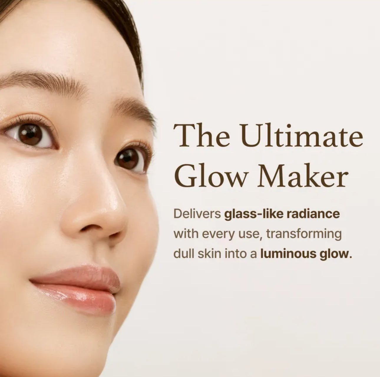 Advertisement for a skincare product with a close-up of a woman's face and text about 'The Ultimate Glow Maker'.